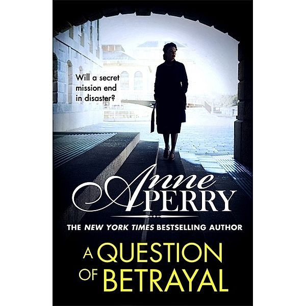 A Question of Betrayal (Elena Standish Book 2); ., Anne Perry