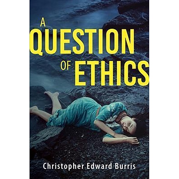 A Question of Ethics / Luminare Press, Christopher Burris
