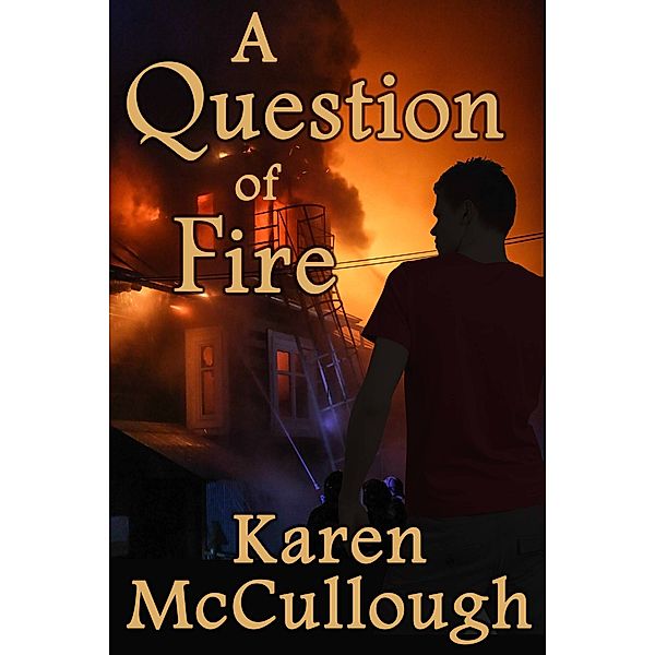 A Question of Fire, Karen McCullough