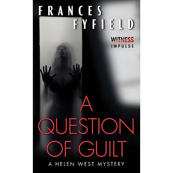 A Question of Guilt / Helen West Mysteries Bd.1, Frances Fyfield