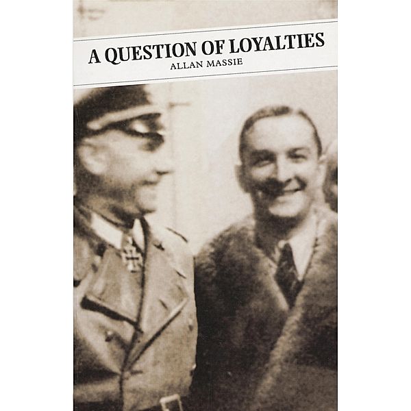 A Question Of Loyalties / Canongate Classics Bd.108, Allan Massie