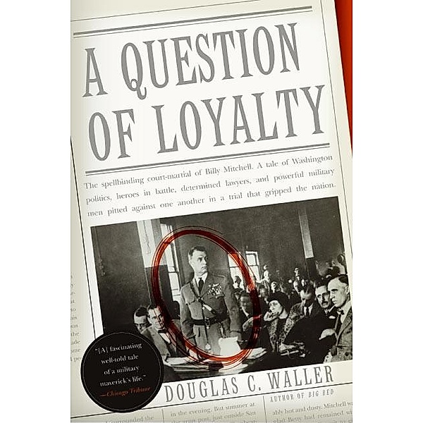 A Question of Loyalty, Douglas C. Waller
