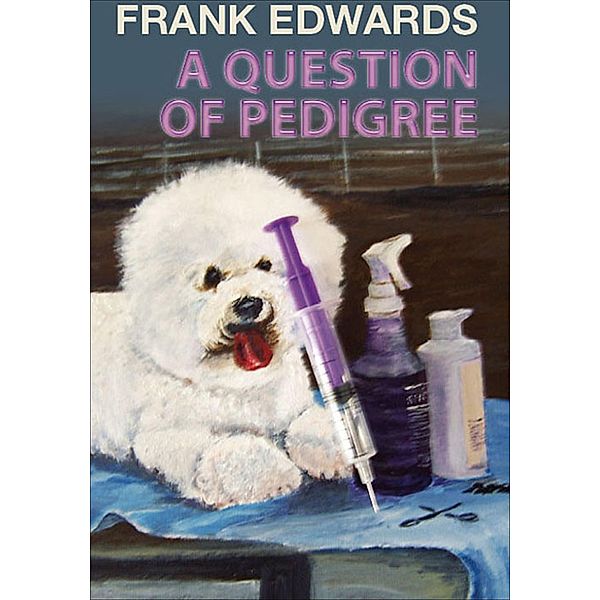 A Question of Pedigree, Frank Edwards