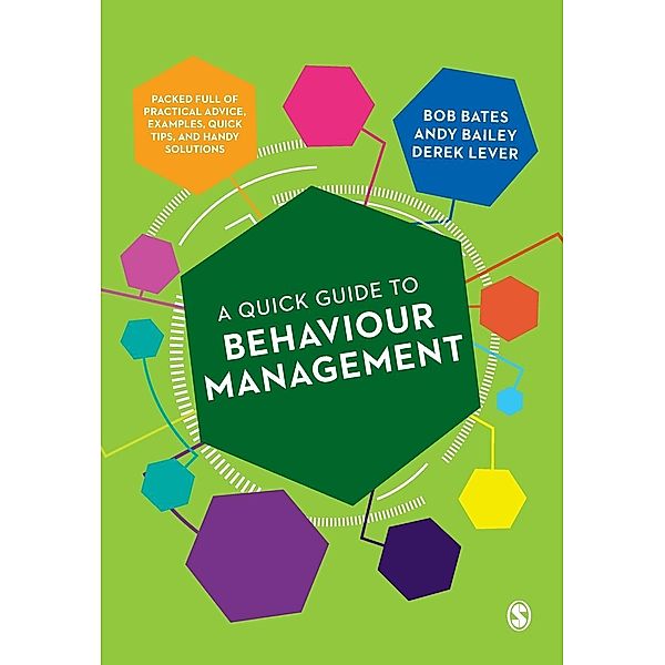 A Quick Guide to Behaviour Management, Bob Bates