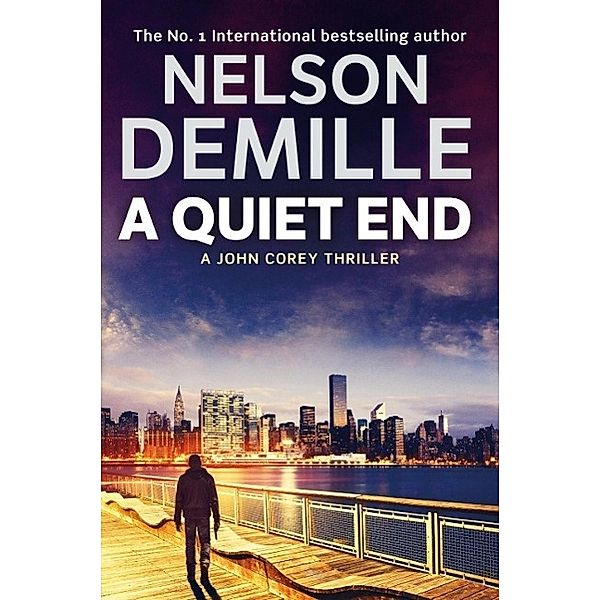 A Quiet End / John Corey Bd.7, Nelson DeMille