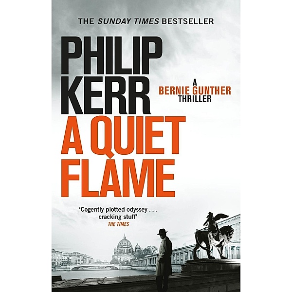 A Quiet Flame / Bernie Gunther Bd.5, Philip Kerr