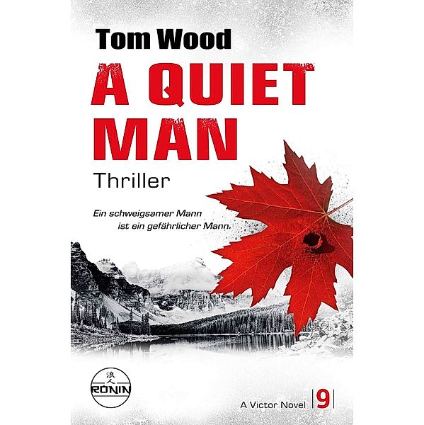 A Quiet Man. Ein schweigsamer Mann ist ein gefährlicher Mann. / Victor Bd.9, Tom Wood