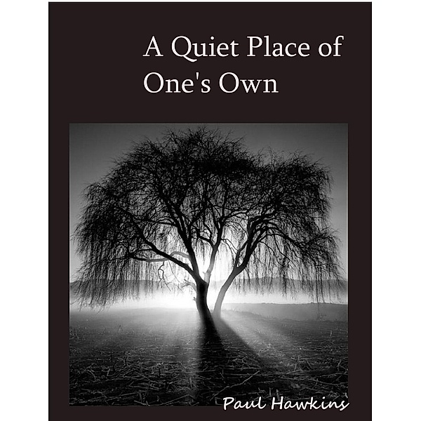 A Quiet Place of One's Own, Paul Hawkins