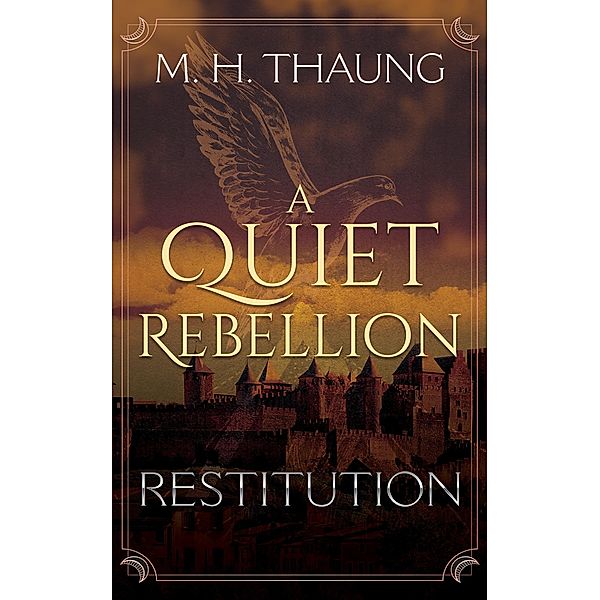 A Quiet Rebellion: Restitution (Numoeath series, #2) / Numoeath series, M. H. Thaung