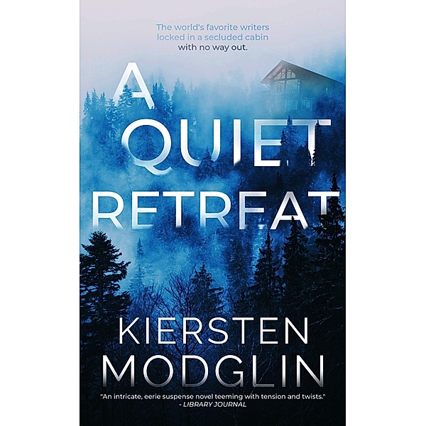 A Quiet Retreat, Kiersten Modglin