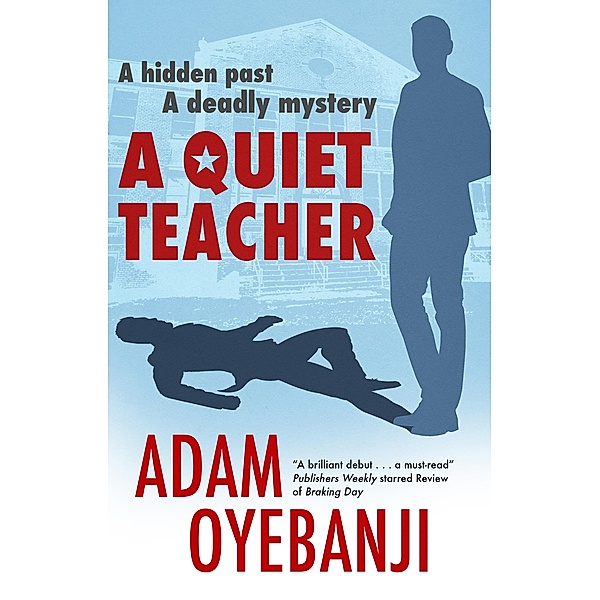 A Quiet Teacher / A Quiet Teacher Mystery Bd.1, Adam Oyebanji