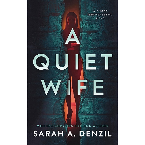 A Quiet Wife: A Novella, Sarah A. Denzil