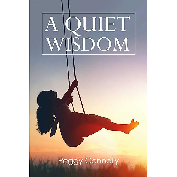 A Quiet Wisdom, Peggy Connolly