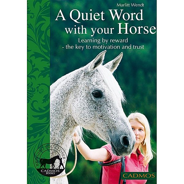 A quiet word with your horse / Horses, Marlitt Wendt