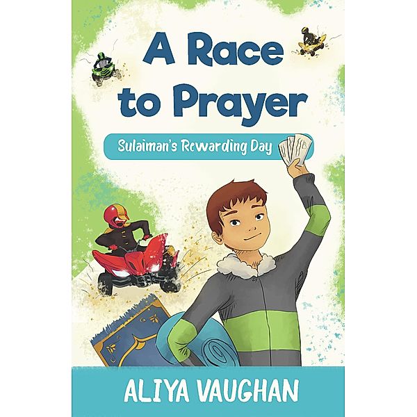 A Race to Prayer (Salah) / The Islamic Foundation, Aliya Vaughn