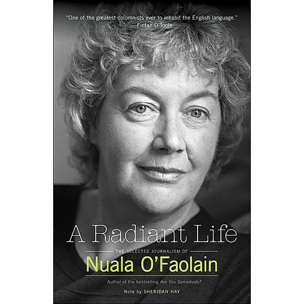 A Radiant Life, Nuala O'faolain