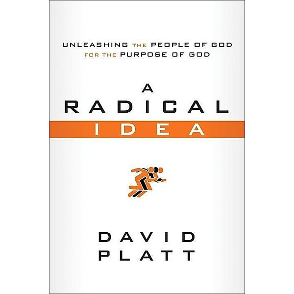 A Radical Idea, David Platt