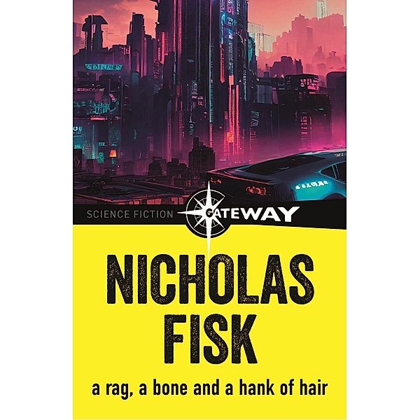 A Rag, a Bone and a Hank of Hair, Nicholas Fisk