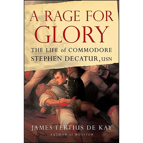 A Rage for Glory, James Tertius de Kay