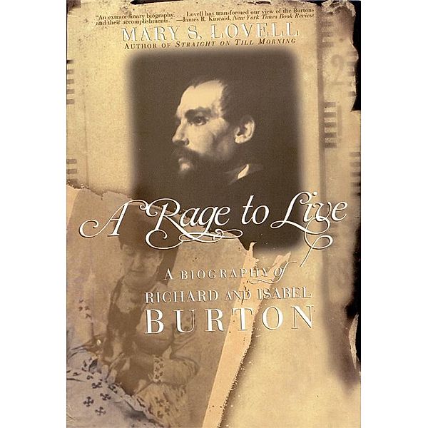 A Rage to Live: A Biography of Richard and Isabel Burton, Mary S. Lovell