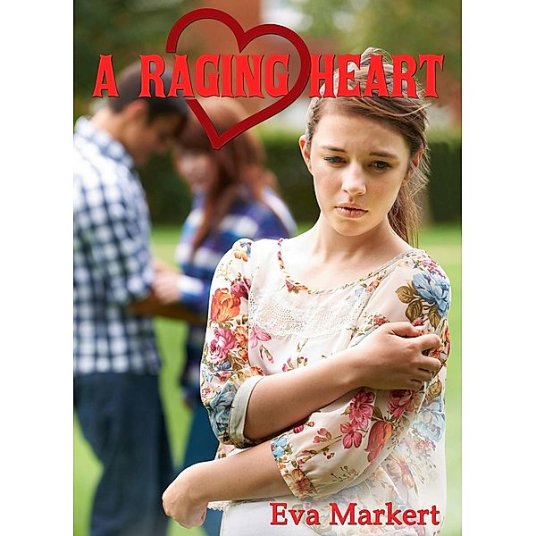A Raging Heart, Eva Markert