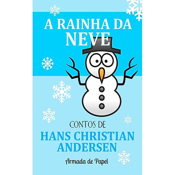 A Rainha da Neve, Hans Christian Andersen