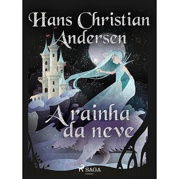 A rainha da neve, H. C. Andersen