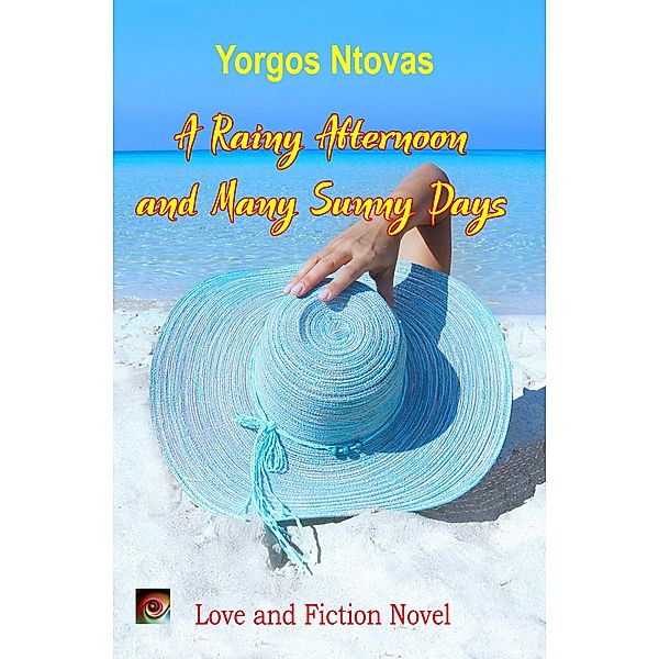 A Rainy Afternoon and Many Sunny Days (Yorgos Books, #4) / Yorgos Books, Yorgos Ntovas
