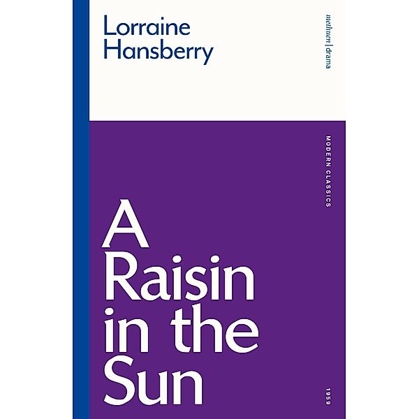 A Raisin in the Sun / Methuen Modern Classics, Lorraine Hansberry