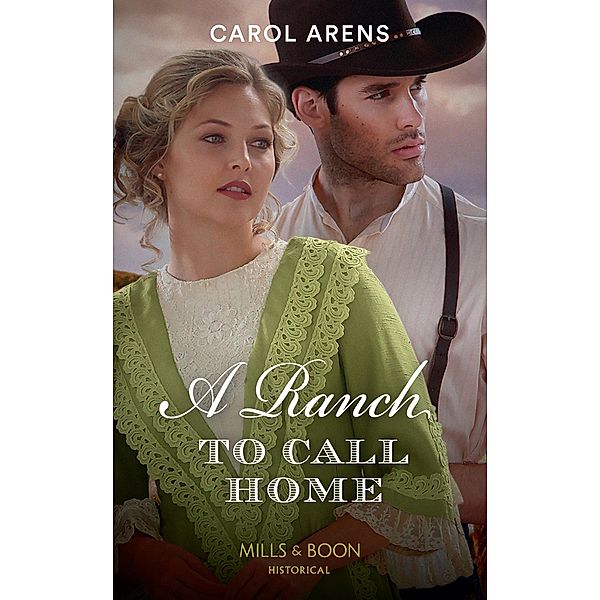A Ranch To Call Home, Carol Arens