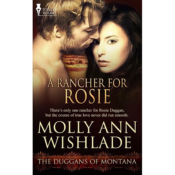 A Rancher for Rosie / The Duggans of Montana Bd.2, Molly Ann Wishlade