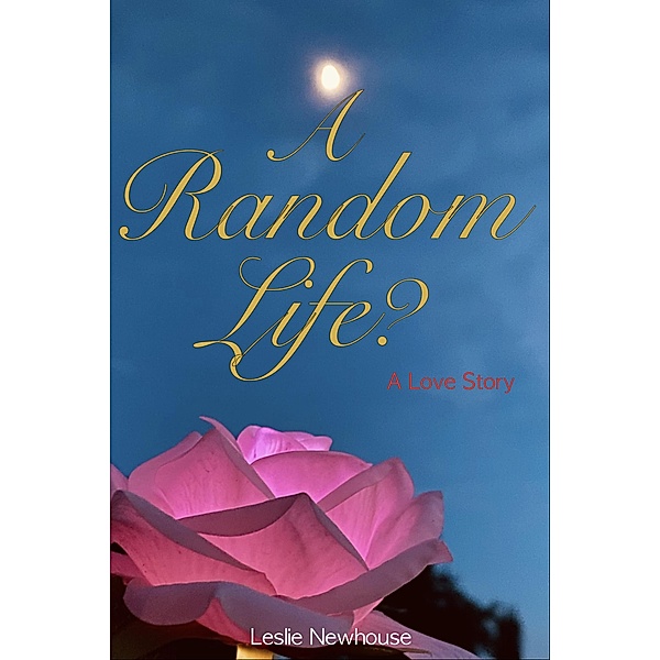 A Random Life?, Leslie Newhouse