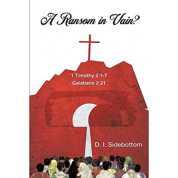 A Ransom in Vain?, D. I. Sidebottom