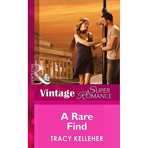 A Rare Find (Mills & Boon Vintage Superromance) (School Ties, Book 2) / Mills & Boon Vintage Superromance, Tracy Kelleher