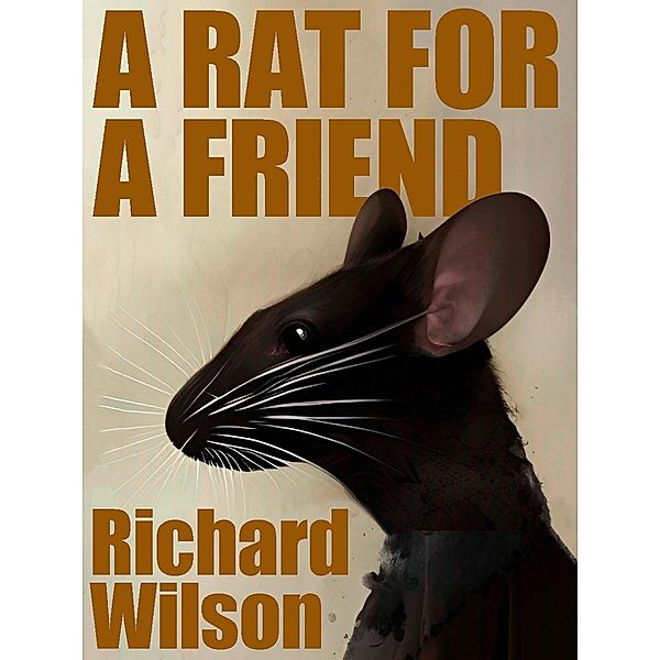 A Rat for a Friend, Richard Wilson