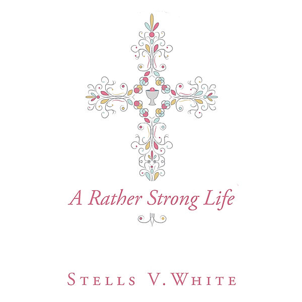 A Rather Strong Life, Stells V. White