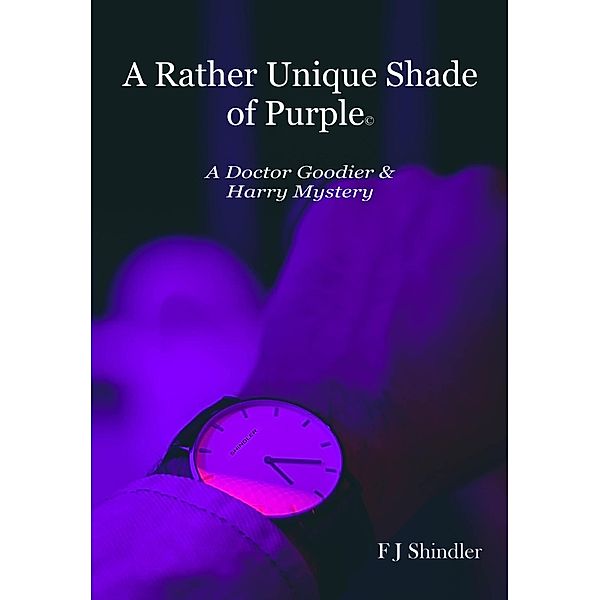 A Rather Unique Shade of Purple, F J Shindler