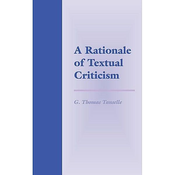 A Rationale of Textual Criticism, G. Thomas Tanselle