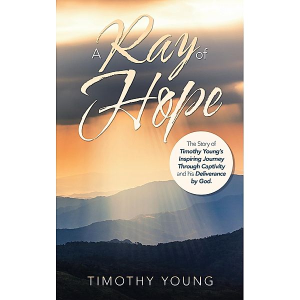 A Ray of Hope, Timothy Young