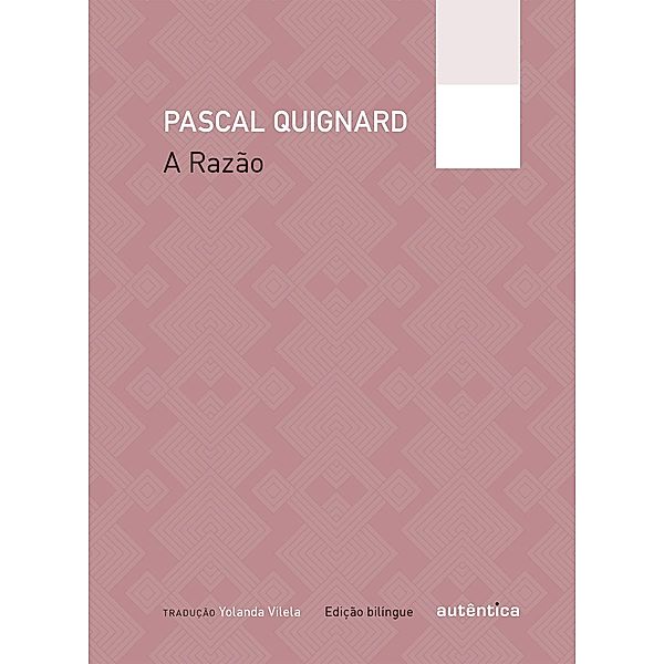 A Razão, Pascal Quignard