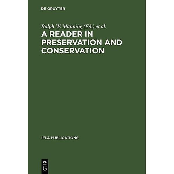 A Reader in Preservation and Conservation / IFLA Publications Bd.91