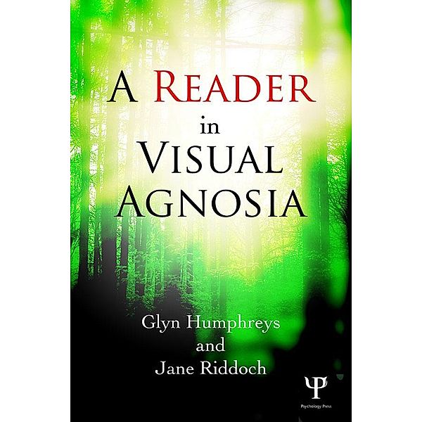 A Reader in Visual Agnosia, Glyn Humphreys, Jane Riddoch