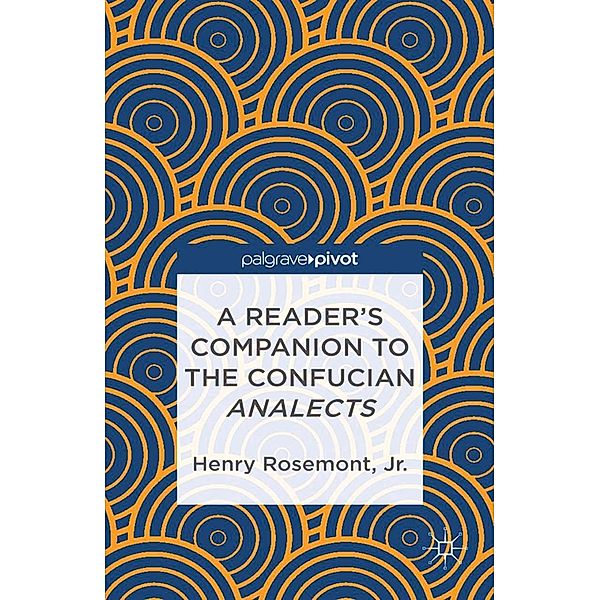 A Reader's Companion to the Confucian Analects, H. Rosemont
