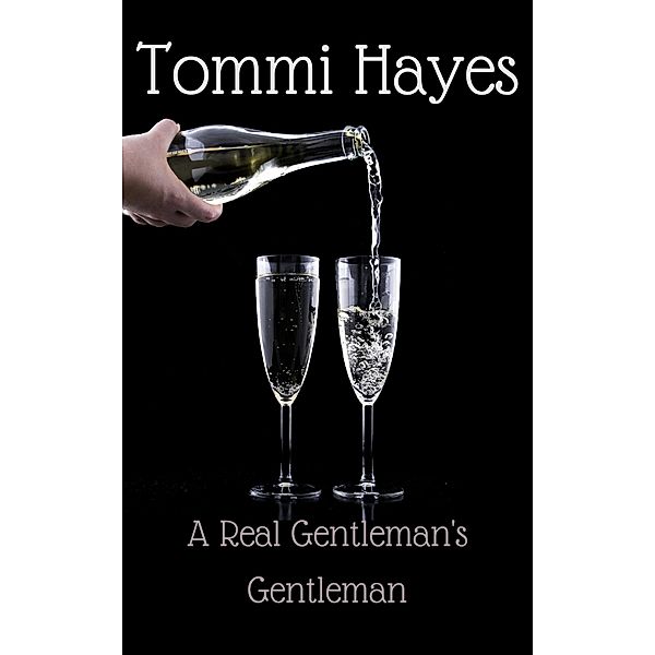 A Real Gentleman's Gentleman (Master and Servant, #1) / Master and Servant, Tommi Hayes