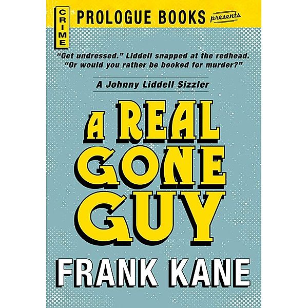 A Real Gone Guy, Frank Kane