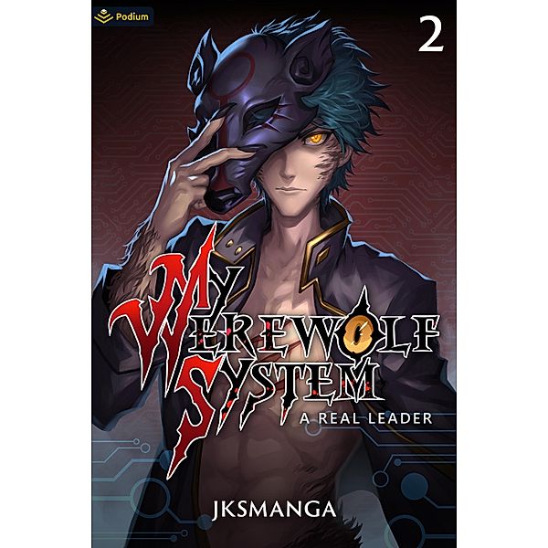 A Real Leader / My Werewolf System Bd.2, Jksmanga