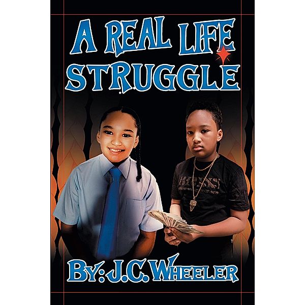 A Real Life Struggle, J. C. Wheeler