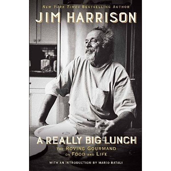 A Really Big Lunch, Jim Harrison