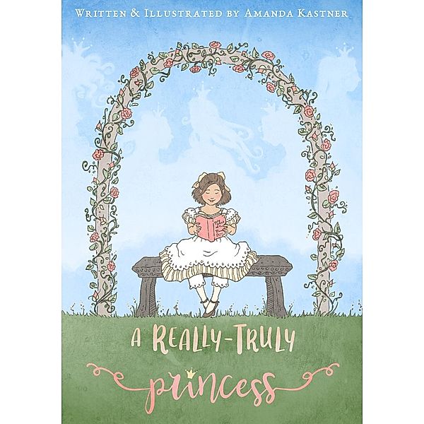 A Really-Truly Princess, Amanda Kastner