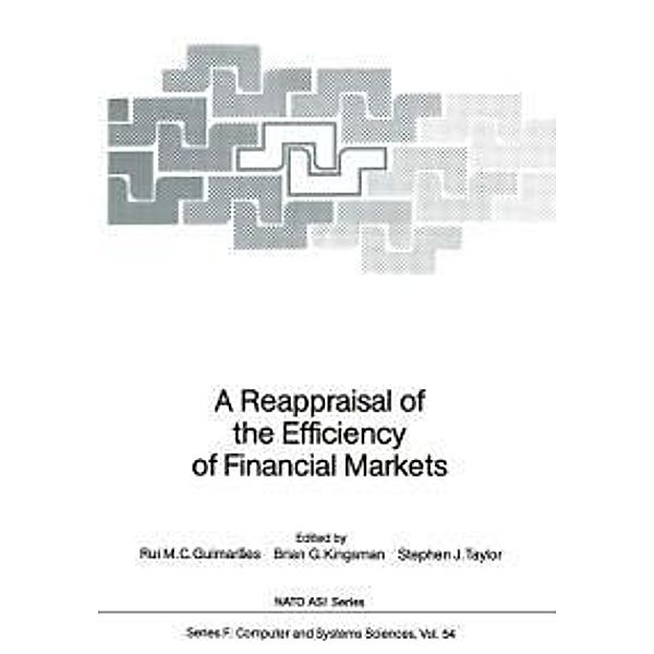 A Reappraisal of the Efficiency of Financial Markets / NATO ASI Subseries F: Bd.54